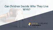 Can Children Decide Who They Live With