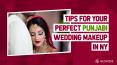 Tips For Your Perfect Punjabi Wedding Makeup in NY PowerPoint PPT Presentation