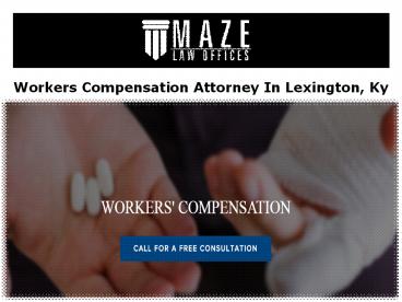 Workers Compensation Attorney In Lexington, Ky