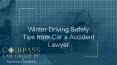 Winter Driving Safety Tips from a Car Accident Lawyer PowerPoint PPT Presentation