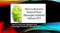 Recover Deleted Text Messages Android Without PC PowerPoint PPT Presentation