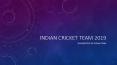 Indian Cricket Team 2019 PowerPoint PPT Presentation