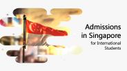 Singapore On Your Mind for Higher Studies