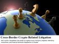 Cross-Border Crypto Related Litigation PowerPoint PPT Presentation