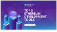 Top 5 Ethereum Development Tools PowerPoint PPT Presentation
