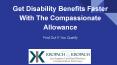 Get Disability Benefits Faster With The Compassionate Allowance PowerPoint PPT Presentation