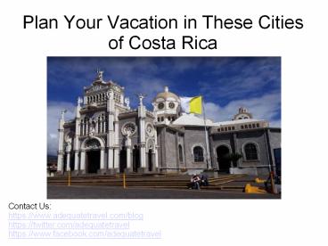 Plan Your Vacation in These Cities of Costa Rica