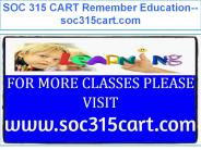 SOC 315 CART Remember Education--soc315cart.com
