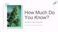 How Much Do You Know?; Fact-check on These Canna-myths PowerPoint PPT Presentation