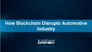 How Blockchain Disrupts Automotive Industry
