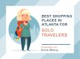 Best Shopping Places in Atlanta For Solo Travelers