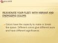 Rejuvenate Your Fleet; with Vibrant and Energizing Colors PowerPoint PPT Presentation