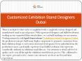 Customized Exhibition Stand Designers Dubai PowerPoint PPT Presentation
