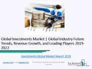 Global Investments Market Report 2019