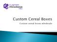 Custom Cereal Boxes PowerPoint PPT Presentation