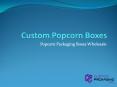 Custom Popcorn Boxes PowerPoint PPT Presentation