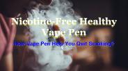 Nicotine-Free Healthy Vape Pen