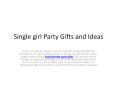 Single girl Party Gifts and Ideas PowerPoint PPT Presentation