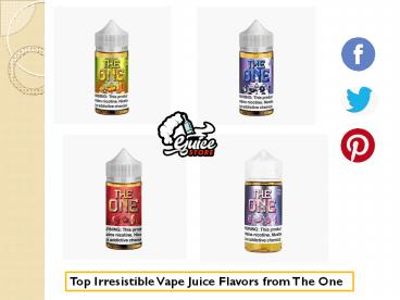 Top Irresistible Vape Juice Flavors from The One