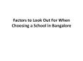 Factors to Look Out For When Choosing a School in Bangalore PowerPoint PPT Presentation