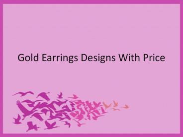 Gold Earrings Designs With Price