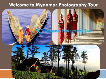 Welcome to Myanmar Photography Tour