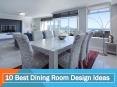 10 Best Dining Room Design Ideas PowerPoint PPT Presentation