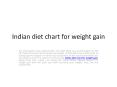 Indian diet chart for weight gain PowerPoint PPT Presentation