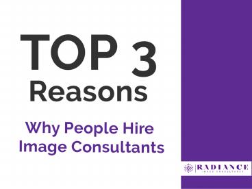 Top 3 Reasons Why People Hire Image Consultants