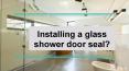 installing  Glass Shower Door Seal - Frameless Door Seals | pFOkUS PowerPoint PPT Presentation