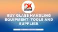 Glass Handling Equipment, Tools and Supplies - DK Hardware PowerPoint PPT Presentation