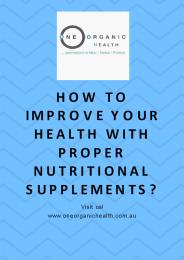 How To Improve Your Health With Proper Nutritional Supplements?