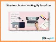 Hire EssayMin for Literature Review Writing Services