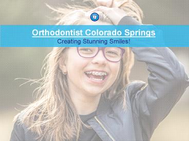 Colorado Springs Orthodontist | Orthodontic Experts of Colorado (1)