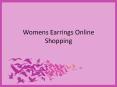 Womensearringsonline india PowerPoint PPT Presentation