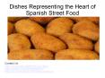 Dishes Representing the Heart of Spanish Street Food PowerPoint PPT Presentation