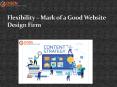 Flexibility – Mark of a Good Website Design Firm PowerPoint PPT Presentation