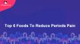 Top 6 Food To Reduce Period Pain PowerPoint PPT Presentation