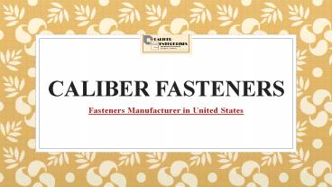 Fasteners Manufacturer in United States