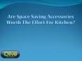Space-Saving Accessories use in the kitchen PowerPoint PPT Presentation