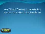 Space-Saving Accessories use in the kitchen