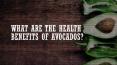 The Health Benefits Of Avocado You Need to Know PowerPoint PPT Presentation