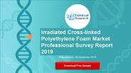 Irradiated cross linked polyethylene foam market professional