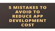 5 tips to reduce app development cost