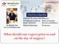 What should one expect prior to and on the day of surgery? PowerPoint PPT Presentation