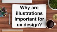 Why illustrations are important for UX design