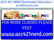 ACC 421 NERD Remember Education--acc421nerd.com
