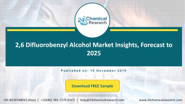 2,6 Difluorobenzyl Alcohol Market Insights, Forecast to 2025