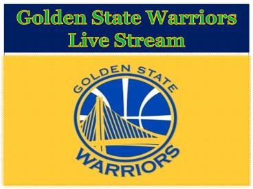 Golden State Warriors Live Stream