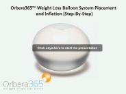 Orbera365 Weight Loss Balloon System Placement and Inflation
